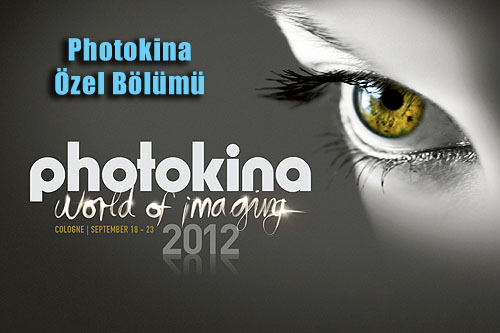 photokina ozel - Photokina 2012'den...