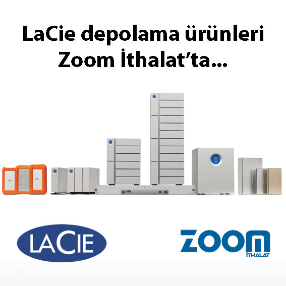 laciezoom - LaCie ve Zoom İthalat İşbirliği…